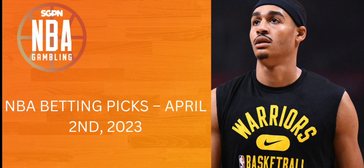 NBA Betting Picks – Sunday, April 2nd, 2023 | NBA Gambling Podcast (Ep. 515)