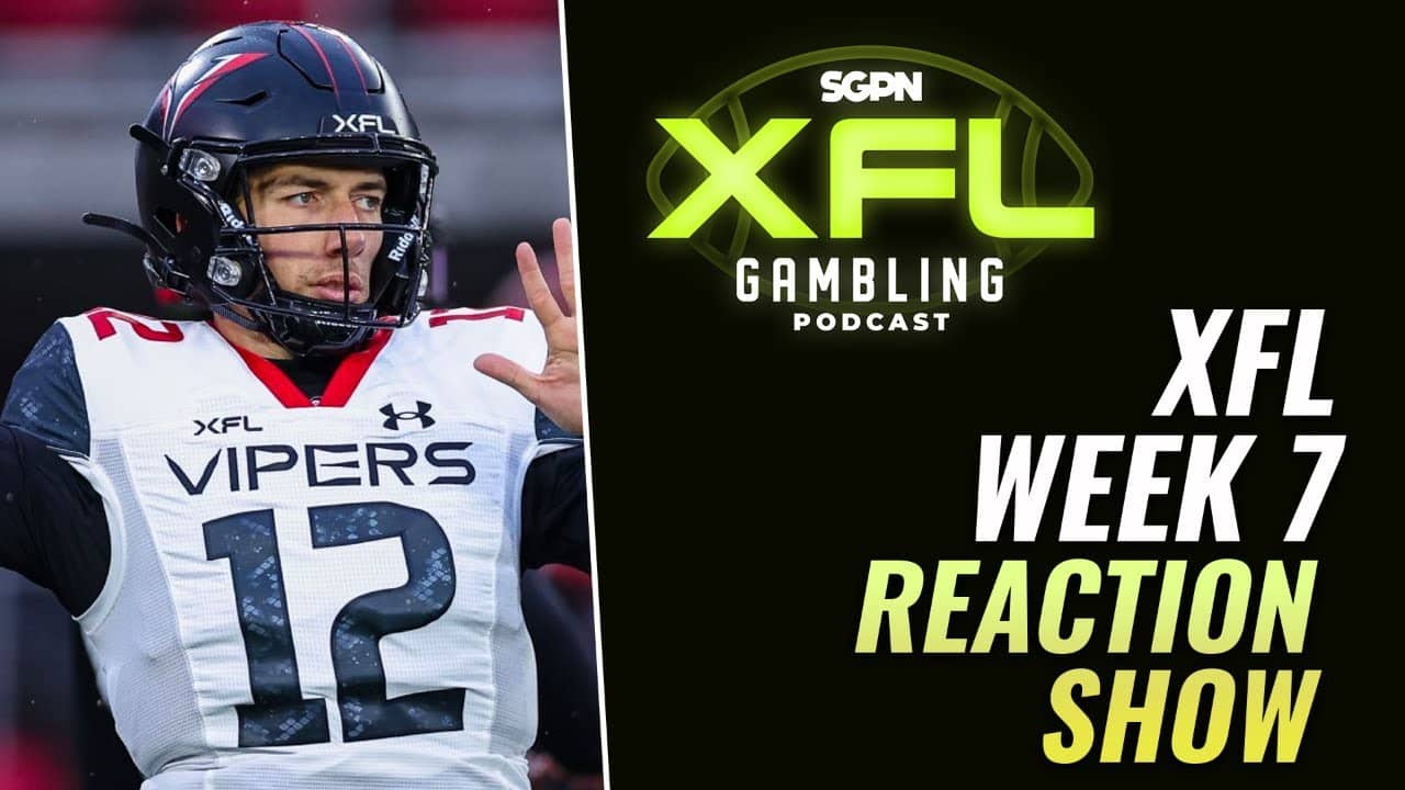 XFL Week 7 Recap And Reaction Show | XFL Gambling Podcast (Ep. 19)