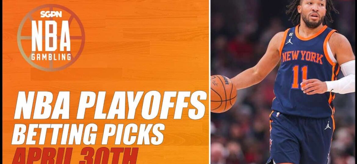 NBA Playoffs Betting Picks + 76ers/Celtics Series Betting Preview - 4/30/23 | NBA Gambling Podcast (Ep. 543)