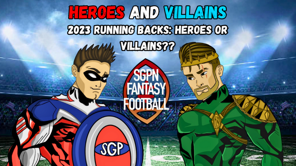 2023 Running Backs: Heroes or Villains? I Heroes and Villains (Ep.10) 2023 Running Backs: Heroes or Villains? I Heroes and Villains (Ep.10)