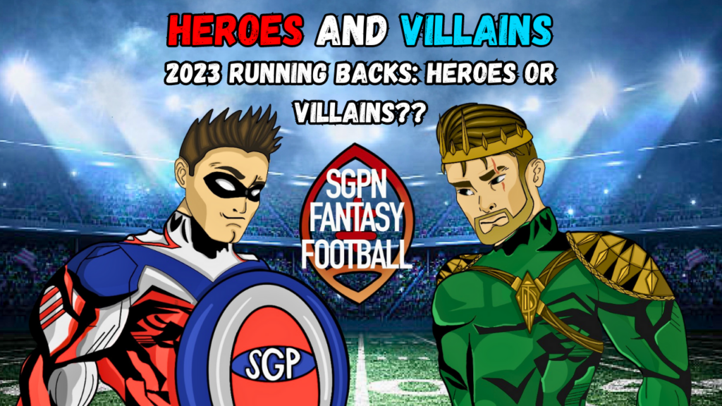 2023 Running Backs: Heroes or Villains? I Heroes and Villains (Ep.10)