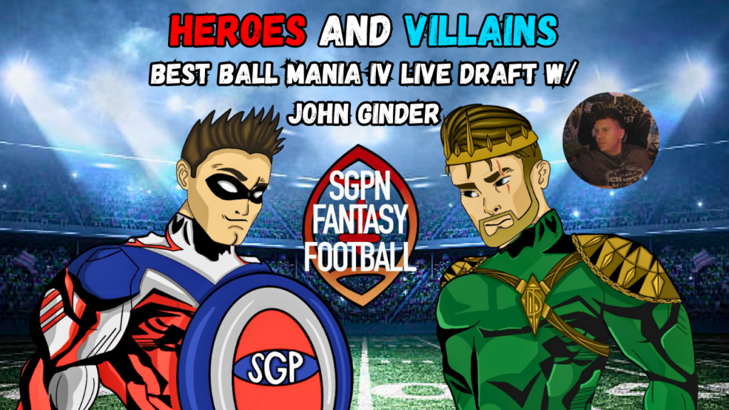 Best Ball Mania IV is HERE! I Heroes and Villains (Ep. 11)