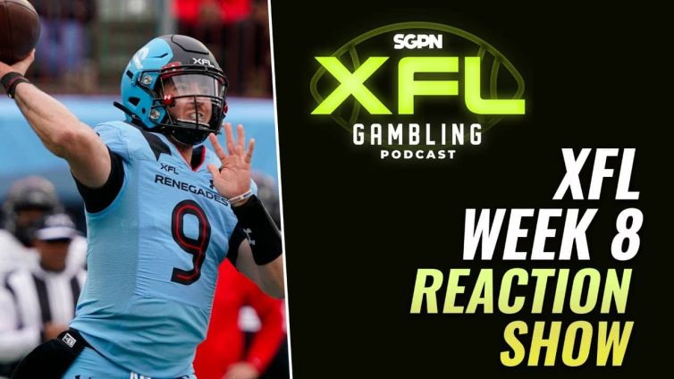 XFL Week 8 Recap And Reaction Show | XFL Gambling Podcast (Ep. 21)