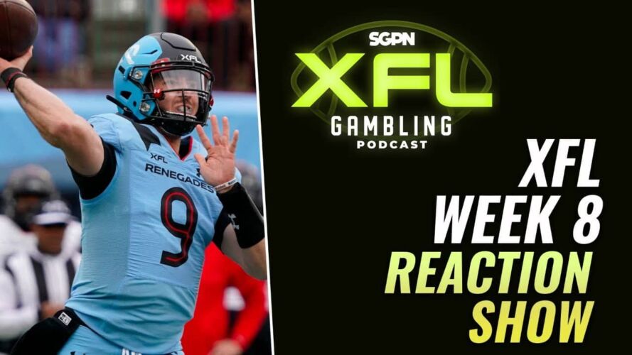 XFL Week 8 Recap And Reaction Show | XFL Gambling Podcast (Ep. 21)