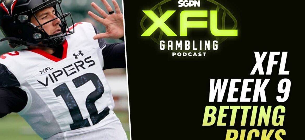 XFL Week 9 Preview, Picks & DFS Lineups | XFL Gambling Podcast (Ep. 22)