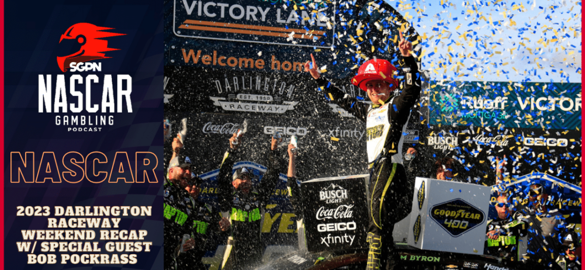 2023 Darlington Raceway Weekend Recap w/Special Guest Bob Pockrass I NASCAR Gambling Podcast (Ep. 176)