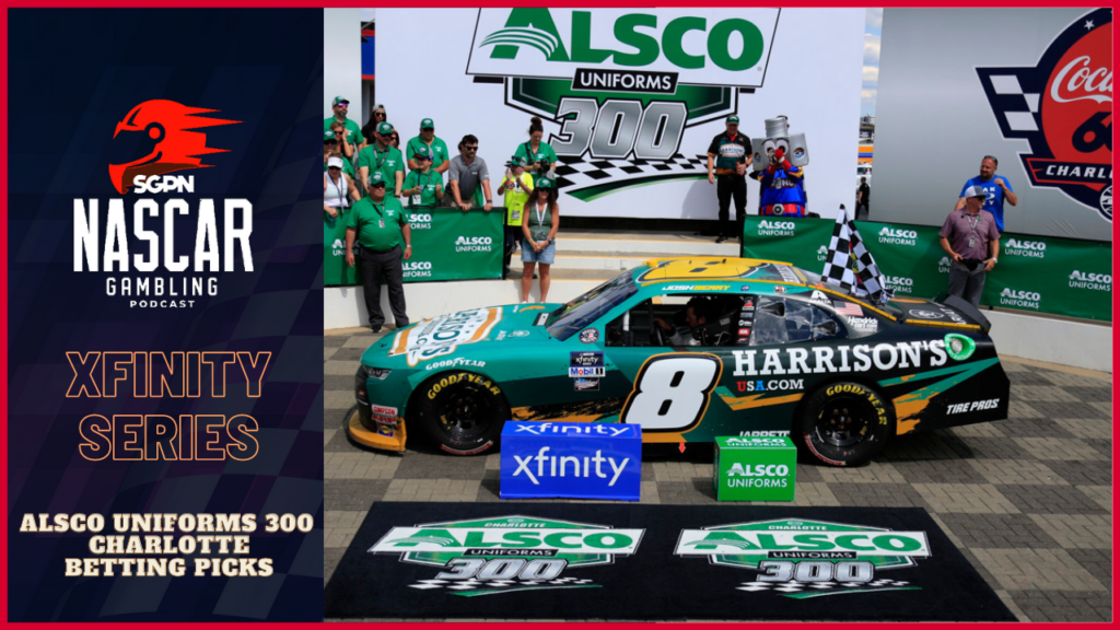 Alsco Uniforms 300 Charlotte Betting Picks I NASCAR Gambling Podcast (Ep. 184) Alsco Uniforms 300 Charlotte Betting Picks I NASCAR Gambling Podcast (Ep. 184)