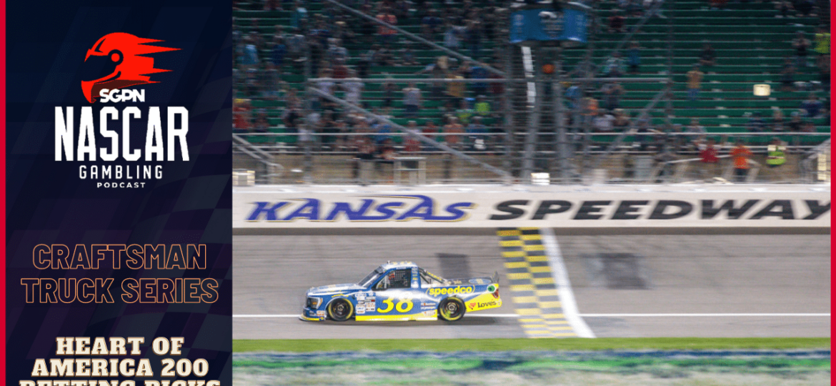 Heart of America 200 Betting Picks 2023 I NASCAR Gambling Podcast (Ep. 168)