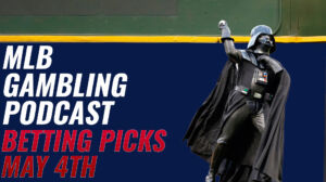 MLB Betting Picks - 5/4/23 | MLB Gambling Podcast (Ep. 283)