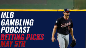 MLB Betting Picks - 5/5/23 | MLB Gambling Podcast (Ep. 284)