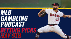 MLB Betting Picks 5/9/23 | MLB Gambling Podcast (Ep. 286)