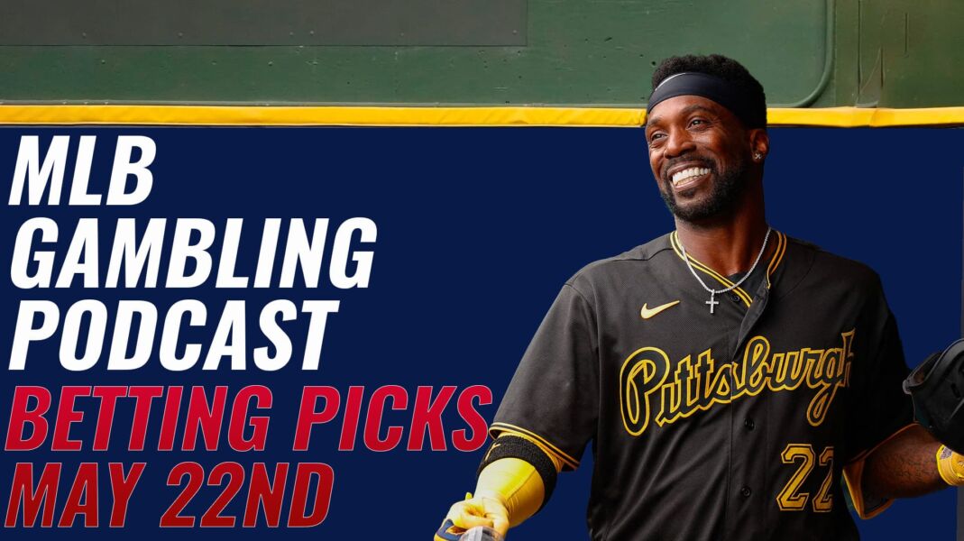 MLB Betting Picks - 5/22/23 | MLB Gambling Podcast (Ep. 296)