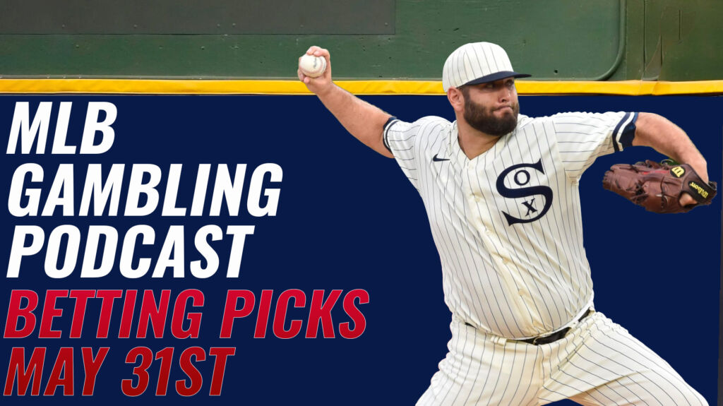 MLB Betting Picks 5/31/23 | MLB Gambling Podcast (Ep. 304)