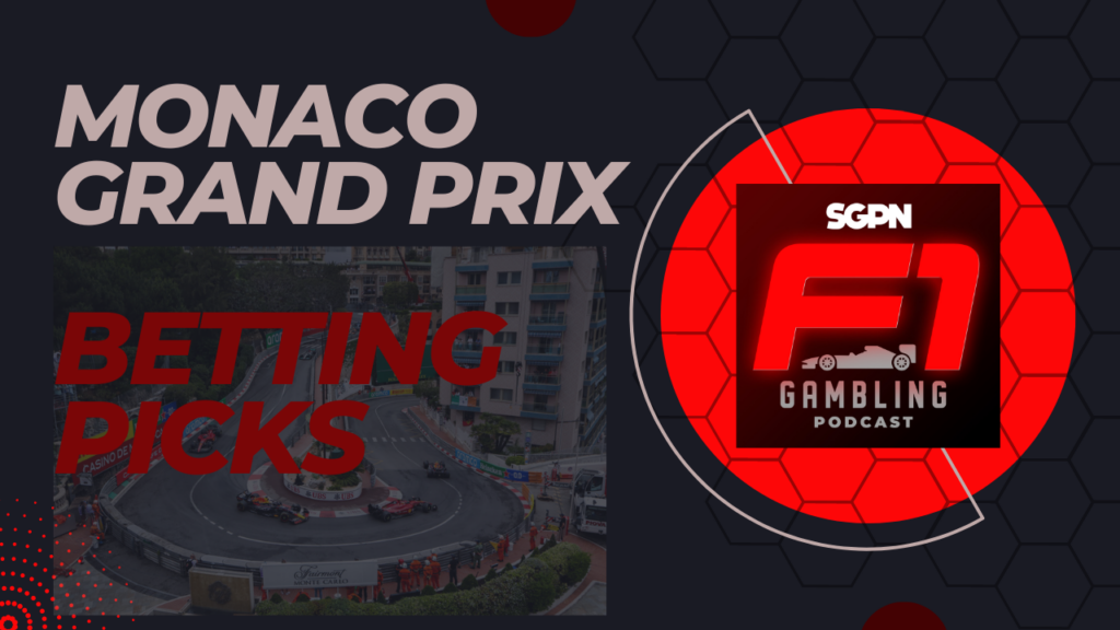 Monaco Grand Prix Betting Picks 2023 I F1 Gambling Podcast (Ep. 23)