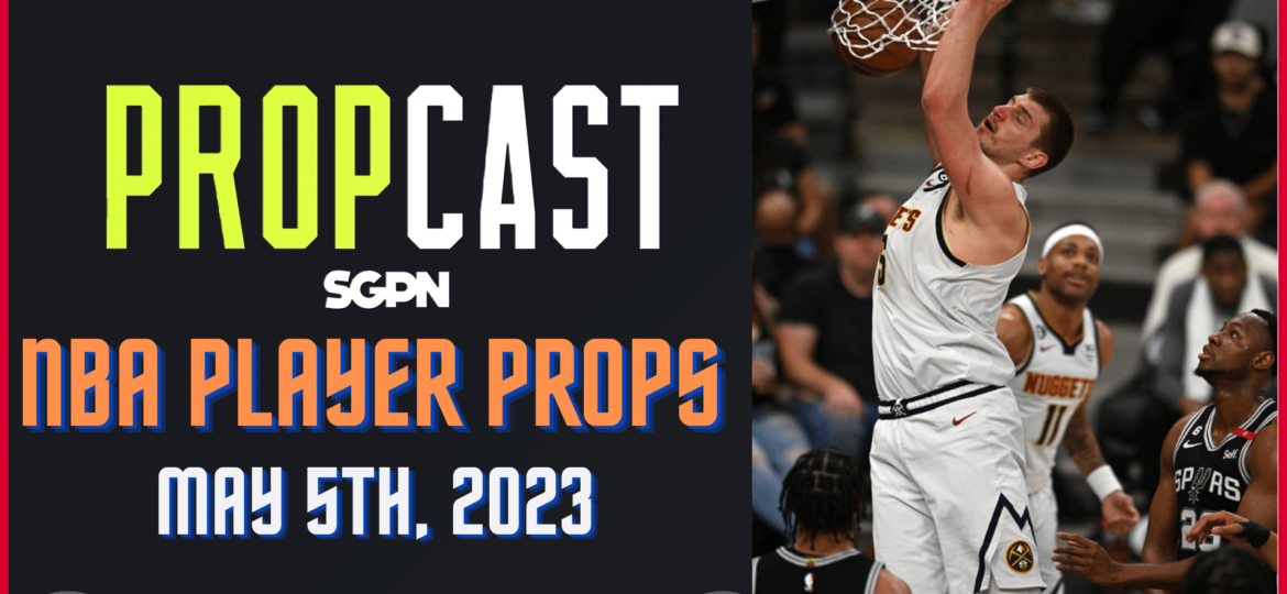 NBA Playoffs Player Props - 5/6/23 | The Propcast (Ep. 200)