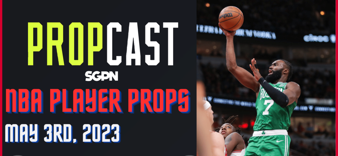 NBA Playoffs Player Props - 5/3/23 | The Propcast (Ep. 199)