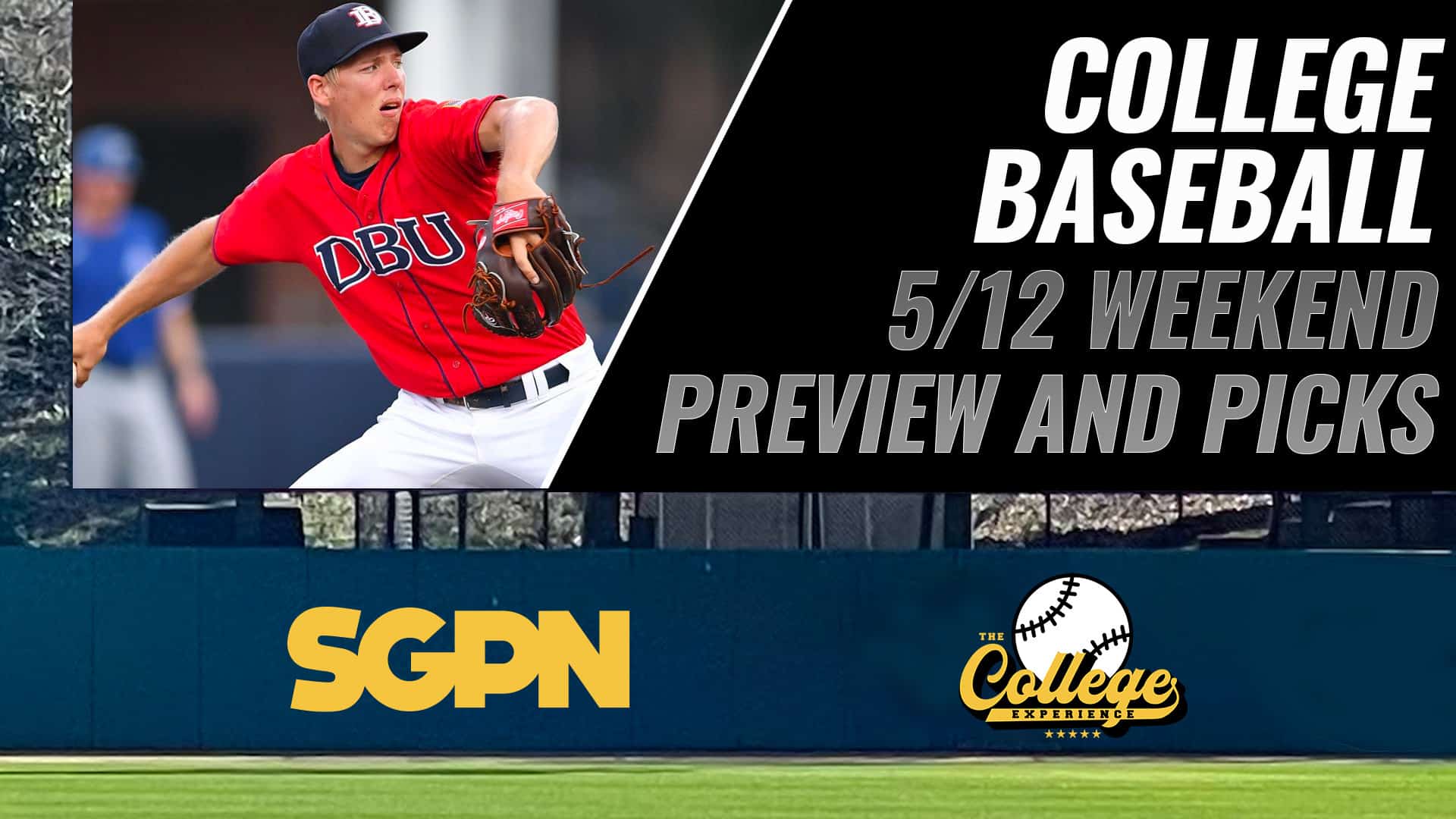 College Baseball 5/12 Weekend Preview & Picks | The College Baseball Experience (Ep. 49)