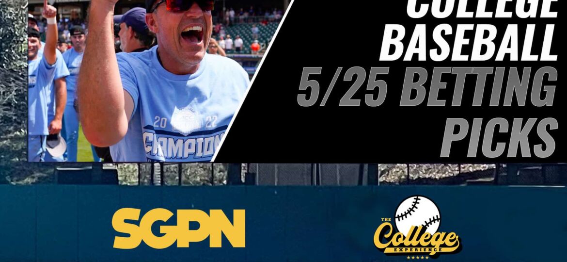 College Baseball Picks - Thursday 5/25 | The College Baseball Experience (Ep. 54)