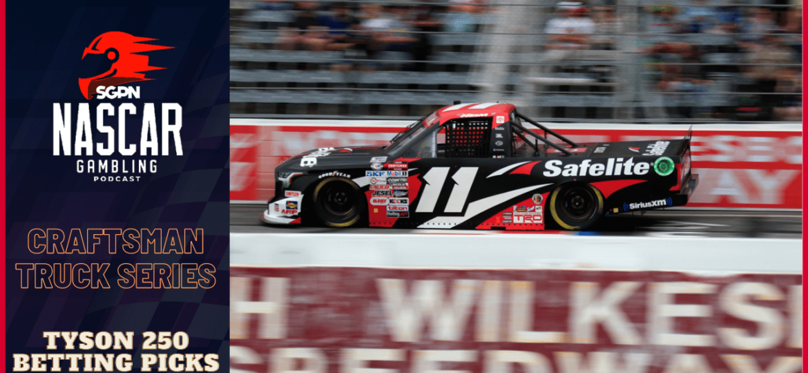 Tyson 250 Betting Picks 2023 I NASCAR Gambling Podcast (Ep. 178)