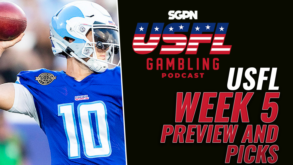 USFL Week 5 Preview & Picks | The USFL Gambling Podcast (Ep. 67)