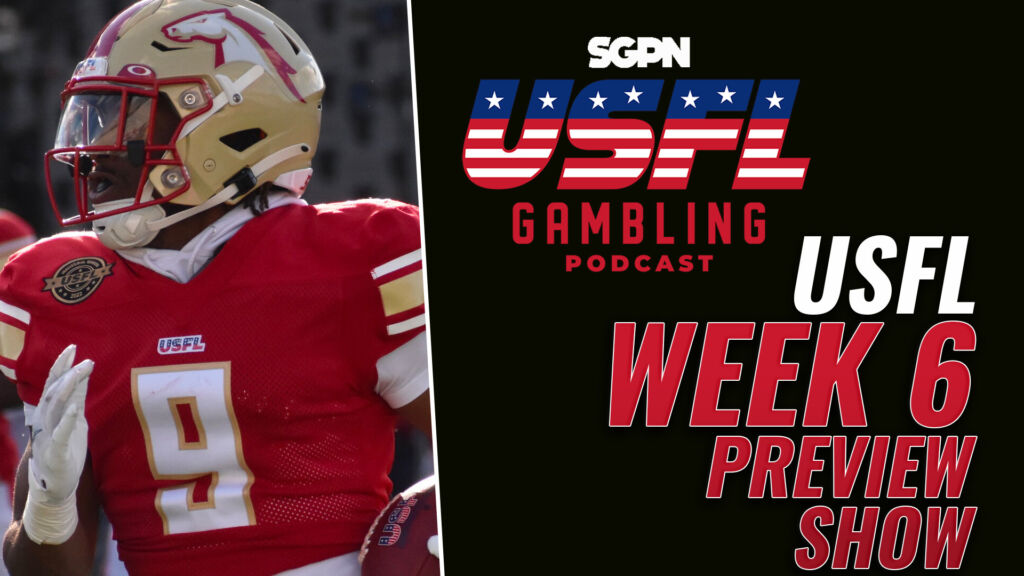USFL Week 6 Preview, Picks & DFS | The USFL Gambling Podcast (Ep. 69)