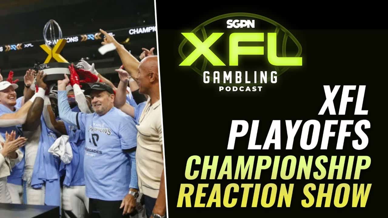 XFL Championship Recap And Reaction Show | XFL Gambling Podcast (Ep. 29)