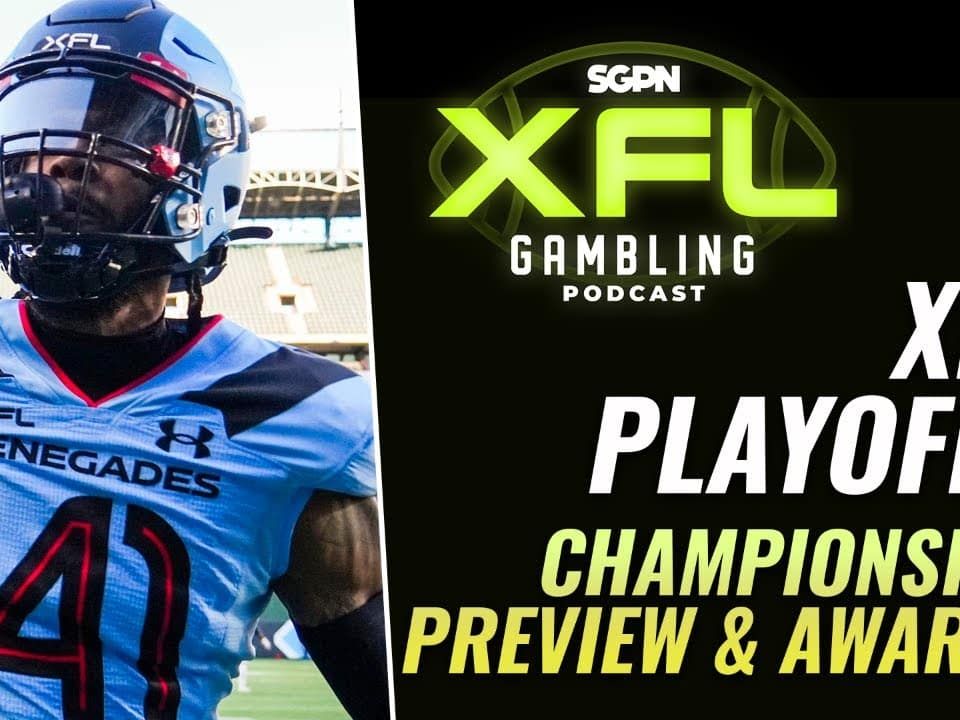 XFL Championship Preview, Picks & DFS | The XFL Gambling Podcast (Ep. 28)