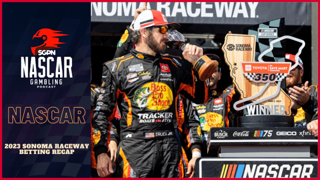 2023 Sonoma Raceway Weekend Recap I NASCAR Gambling Podcast (Ep. 197)