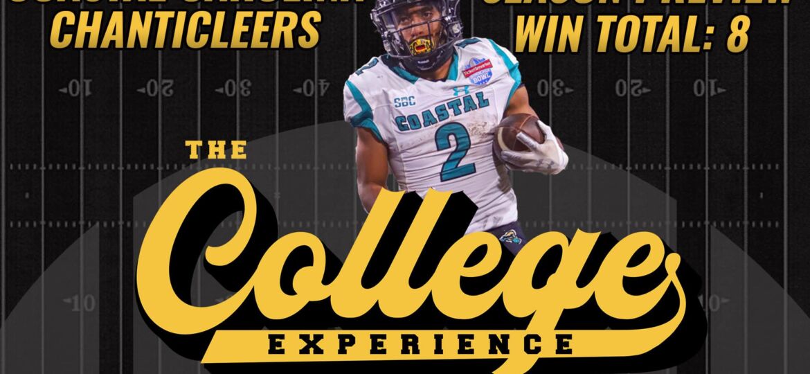 Coastal Carolina Chanticleers 2023 Season Preview | The College Football Experience (Ep. 1290)