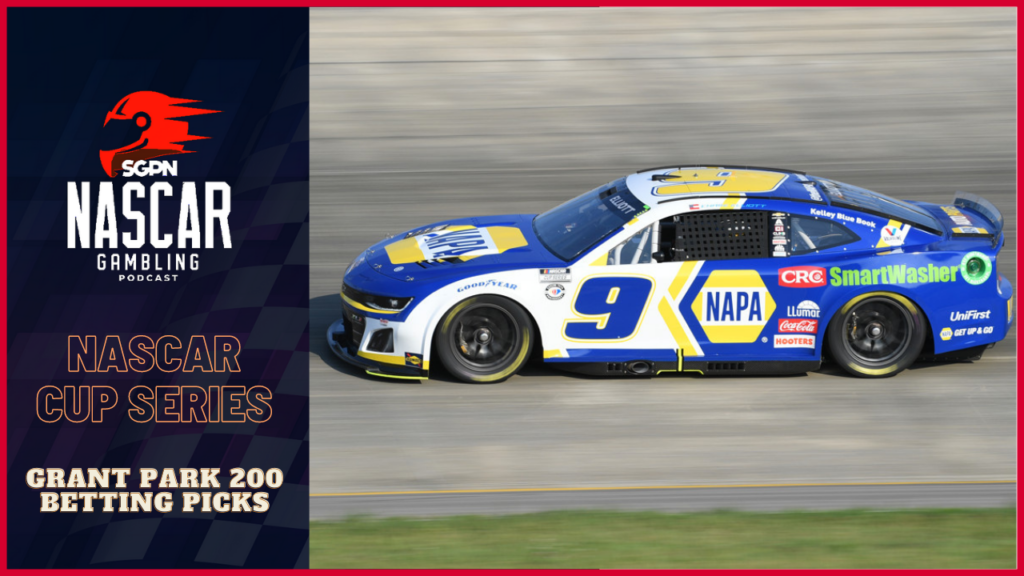 Grant Park 220 Betting Picks 2023 I NASCAR Gambling Podcast (Ep. 207)