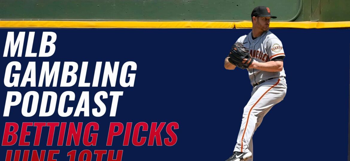 MLB Betting Picks - 6/19/23 | MLB Gambling Podcast (Ep. 320)