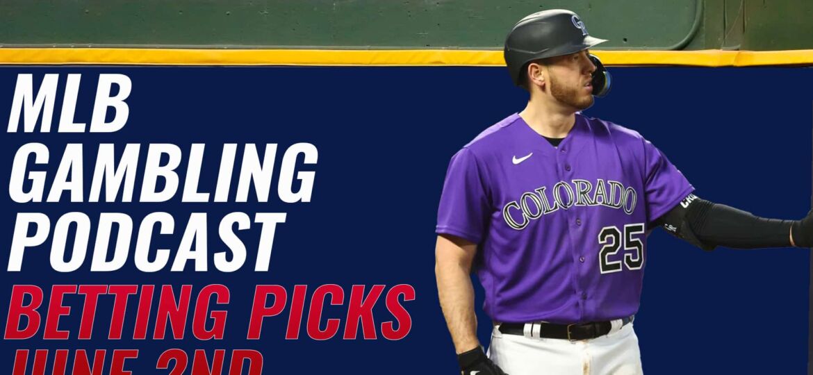 MLB Betting Picks – 6/2/23 | MLB Gambling Podcast (Ep. 306)