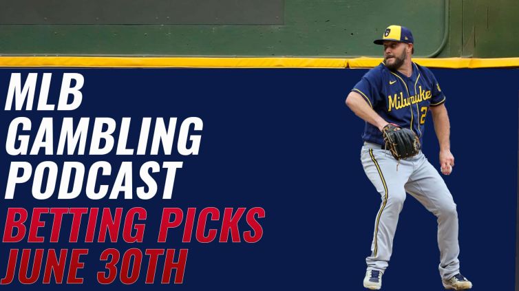 MLB Betting Picks - 6/30/23 | MLB Gambling Podcast (Ep. 330)