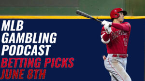 MLB Betting Picks – 6/8/23 | MLB Gambling Podcast (Ep. 311)