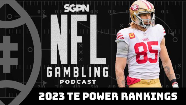 2023 Tight End Power Rankings + Total Receiving Yards Prop Bets | NFL Gambling Podcast (Ep. 167)