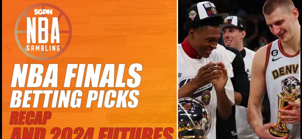 2023 NBA Finals Recap + 2023-2024 Futures Title Odds | NBA Gambling Podcast (Ep. 578)