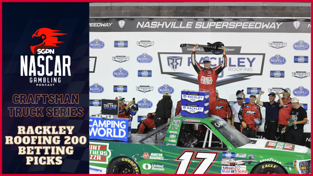 Rackley Roofing 200 Betting Picks 2023 I NASCAR Gambling Podcast (Ep. 205)