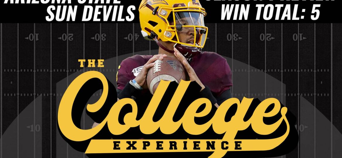 Arizona State Sun Devils 2023 Season Preview | The College Football Experience (Ep. 1273)