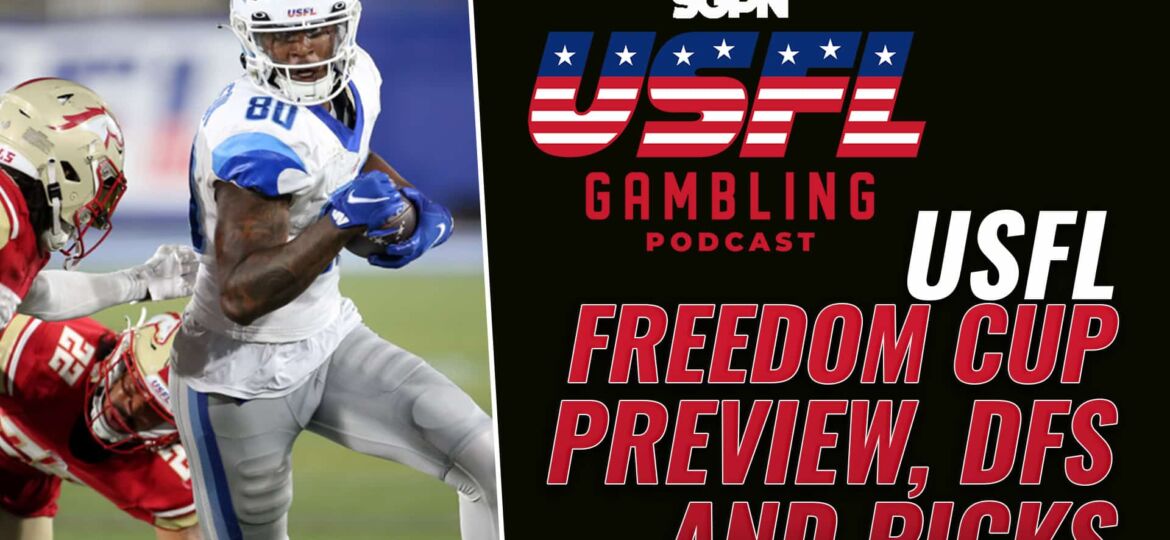 USFL Freedom Cup Championship Preview, Picks & DFS | The USFL Gambling Podcast (Ep. 81)