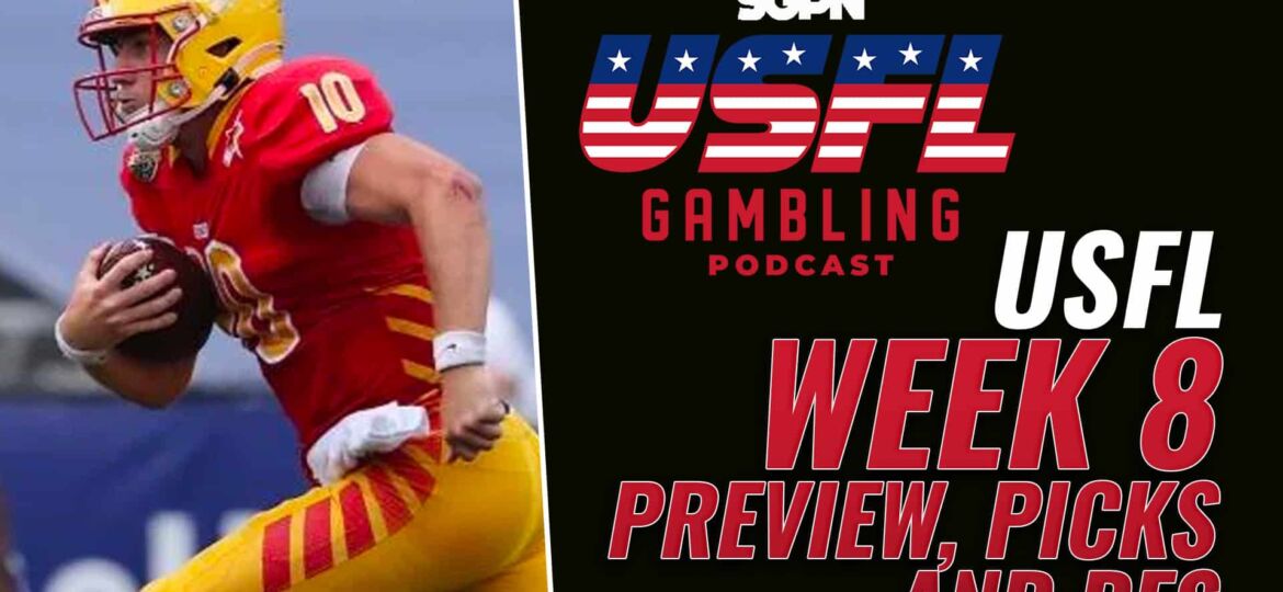 USFL Week 8 Preview, Picks & DFS | The USFL Gambling Podcast (Ep. 73)