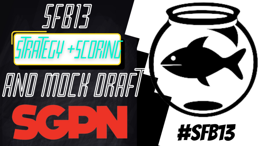 Scott Fish Bowl 13 Mock Draft: Scoring Breakdown, Draft Strategies, featuring Pat Fitzmaurice | SGPN Fantasy Football Podcast (Ep. 421)