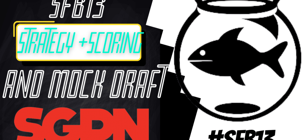 SFB13 Mock Draft: Scoring Breakdown, Draft Strategies, featuring Pat Fitzmaurice | SGPN Fantasy Football Podcast (Ep. 421)