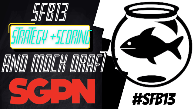 SFB13 Mock Draft: Scoring Breakdown, Draft Strategies, featuring Pat Fitzmaurice | SGPN Fantasy Football Podcast (Ep. 421)