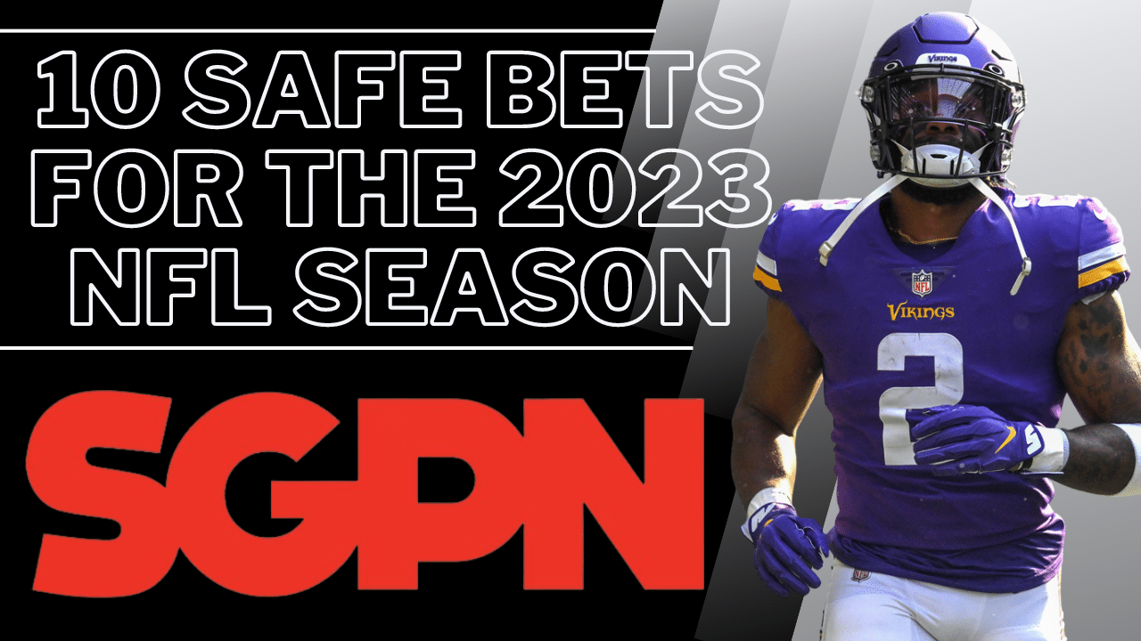 10 Safe Bets for the 2023 NFL Season - Sports Gambling Podcast