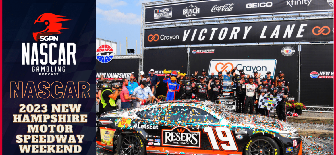 2023 New Hampshire Motor Speedway Weekend Recap I NASCAR Gambling Podcast (Ep. 221)