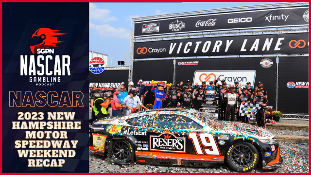 2023 New Hampshire Motor Speedway Weekend Recap I NASCAR Gambling Podcast (Ep. 221)