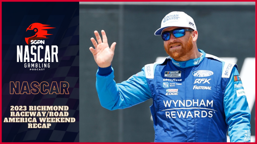 2023 Richmond Raceway/Road America Weekend Recap I NASCAR Gambling Podcast (Ep. 231)