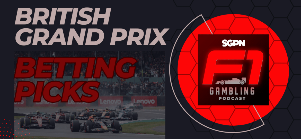 British Grand Prix Betting Picks 2023 I F1 Gambling Podcast (Ep. 27)