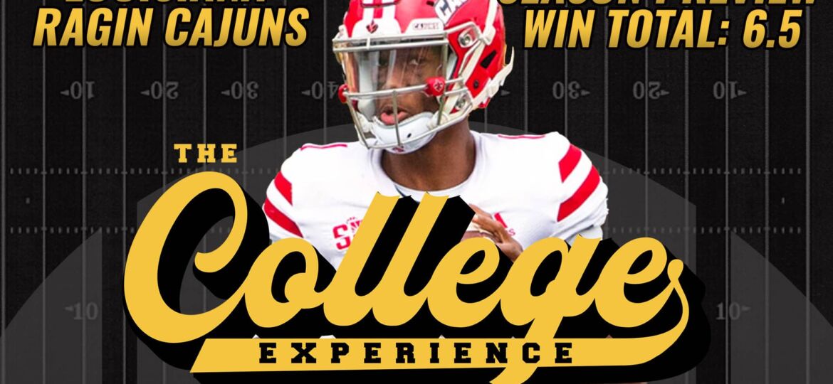 Louisiana Ragin' Cajuns 2023 Season Preview | The College Football Experience (Ep. 1321)