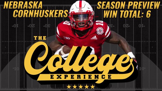Nebraska Cornhuskers 2023 Season Preview | The College Football Experience (Ep. 1340)